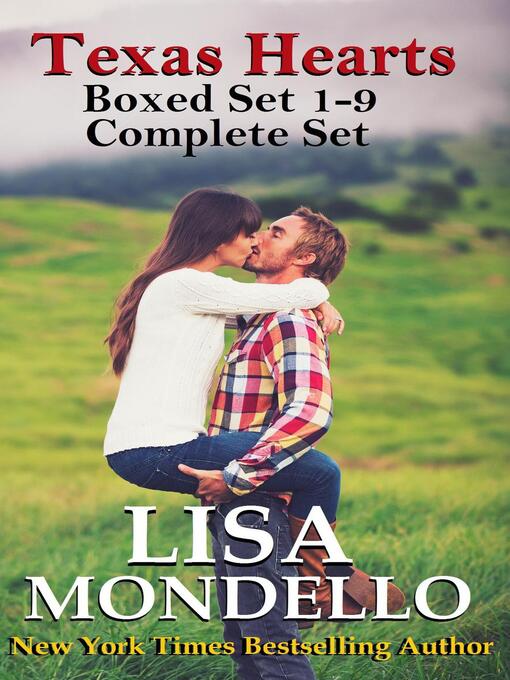 Title details for Texas Hearts Boxed Set 1-9 Complete Set by Lisa Mondello - Available